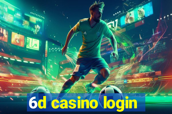 6d casino login